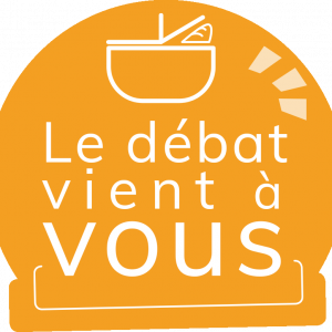 Le débat vient à vous